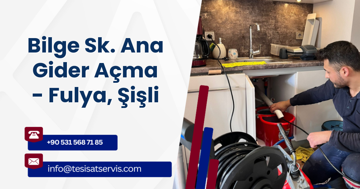 Bilge Sk. Ana Gider Açma - Fulya, Şişli