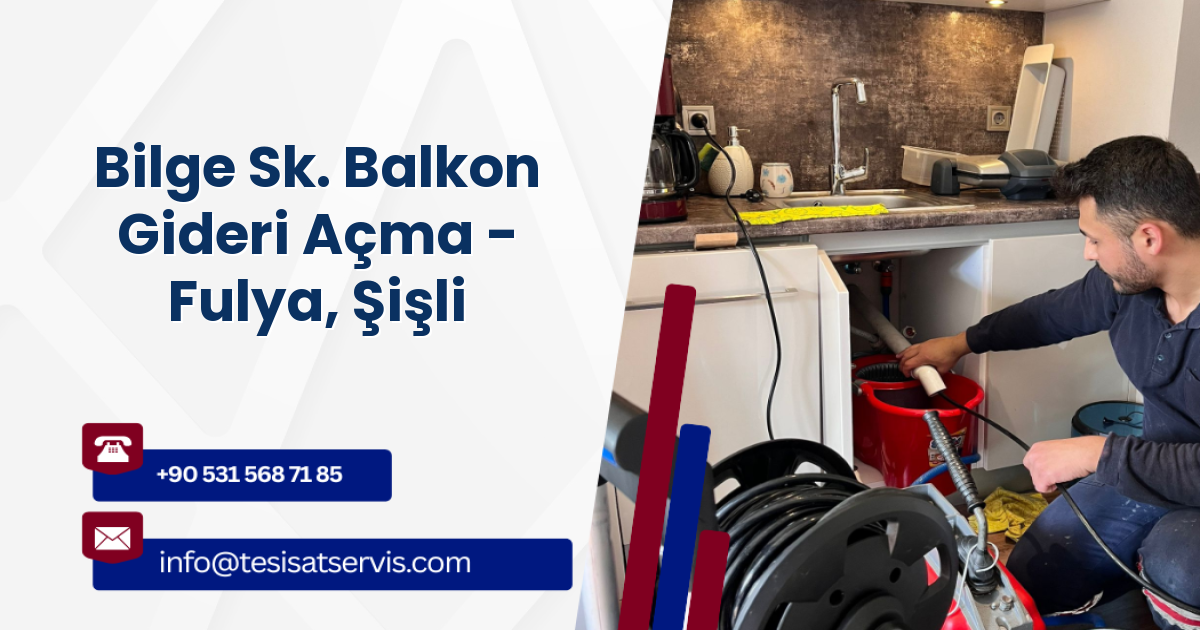 Bilge Sk. Balkon Gideri Açma - Fulya, Şişli