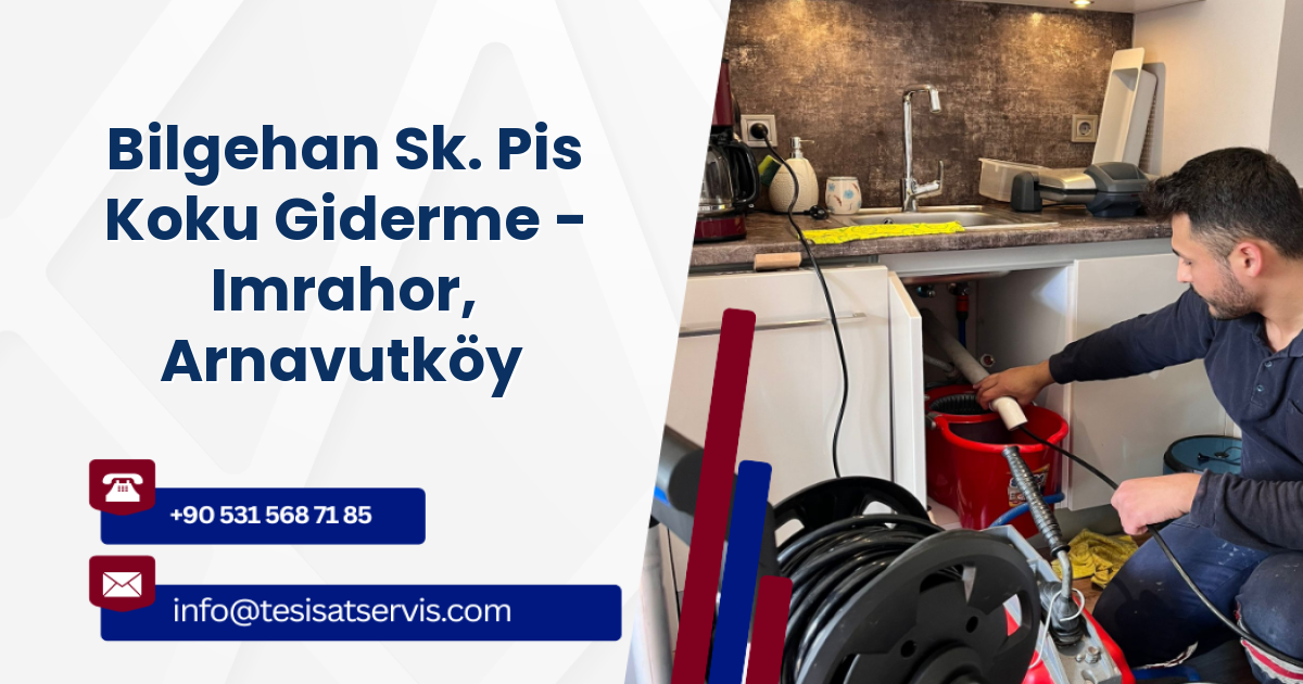 Bilgehan Sk. Pis Koku Giderme - Imrahor, Arnavutköy
