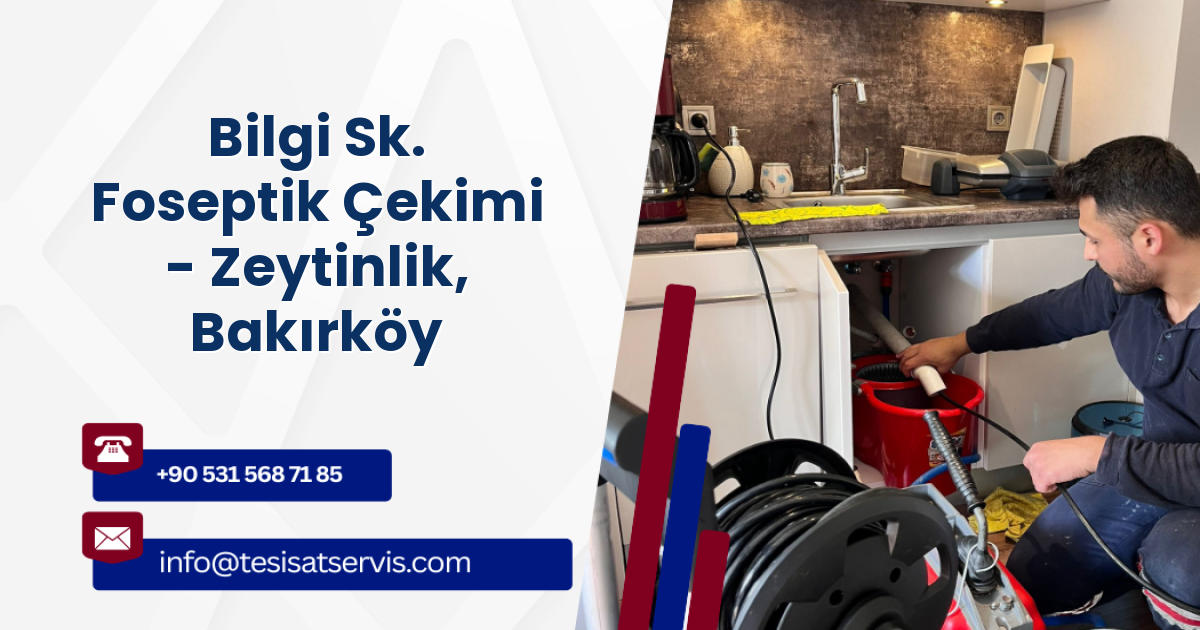 Bilgi Sk. Foseptik Çekimi - Zeytinlik, Bakırköy