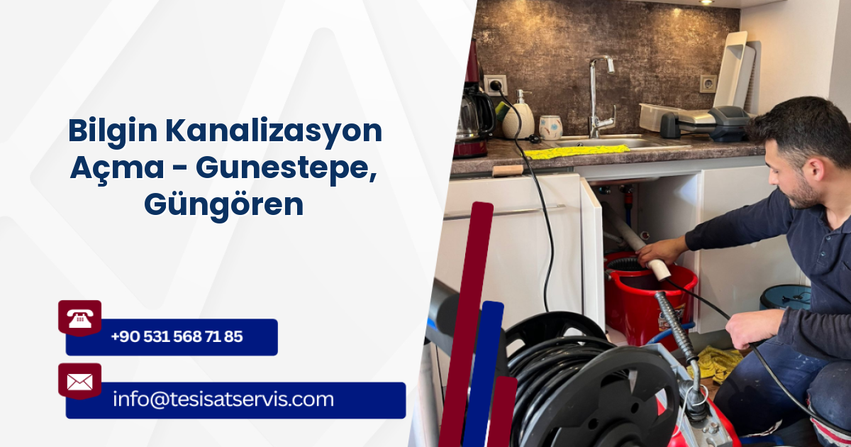 Bilgin Kanalizasyon Açma - Gunestepe, Güngören