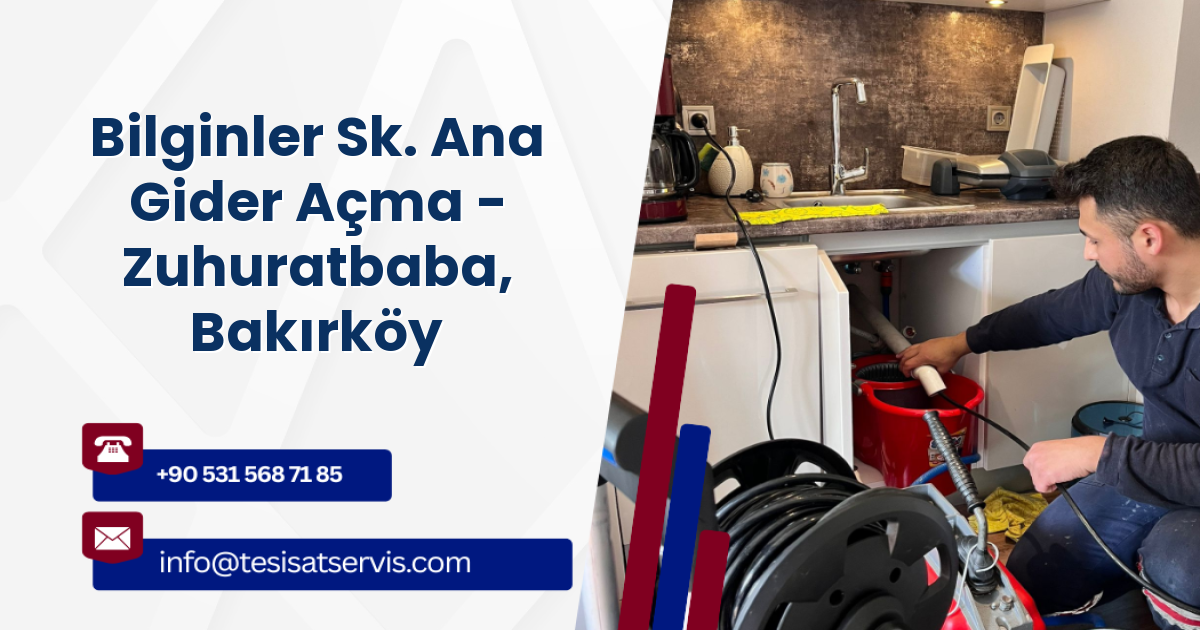 Bilginler Sk. Ana Gider Açma - Zuhuratbaba, Bakırköy