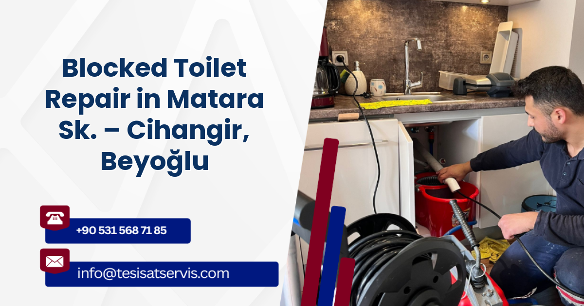 Blocked Toilet Repair in Matara Sk. – Cihangir, Beyoğlu