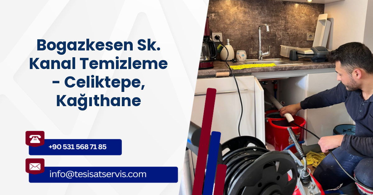 Bogazkesen Sk. Kanal Temizleme - Celiktepe, Kağıthane