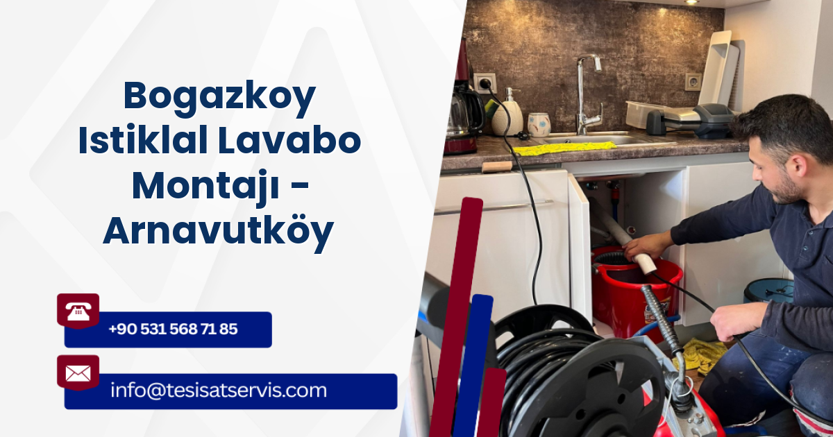 Bogazkoy Istiklal Lavabo Montajı - Arnavutköy