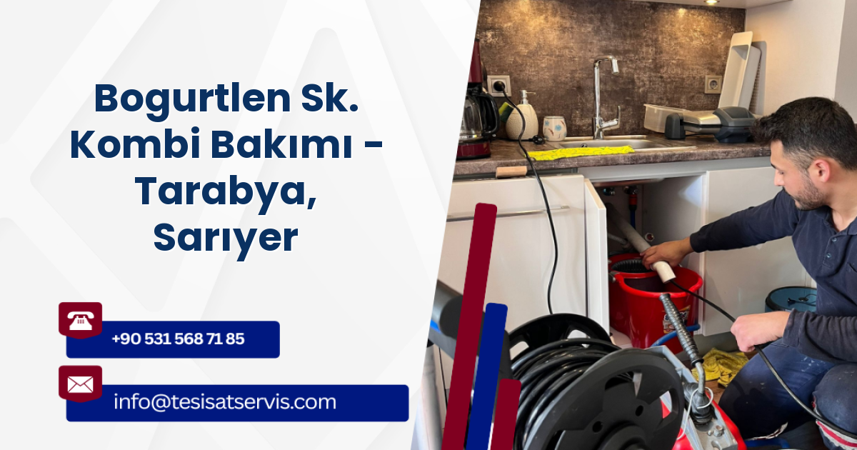 Bogurtlen Sk. Kombi Bakımı - Tarabya, Sarıyer