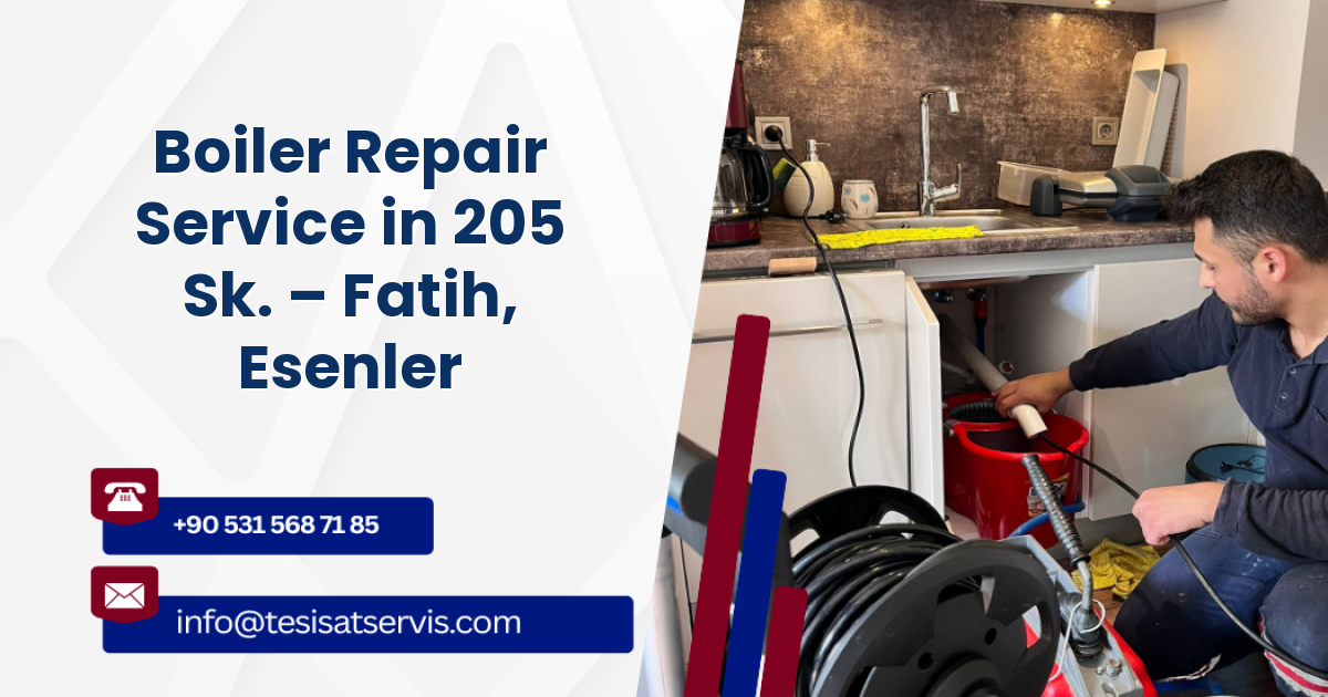 Boiler Repair Service in 205 Sk. – Fatih, Esenler
