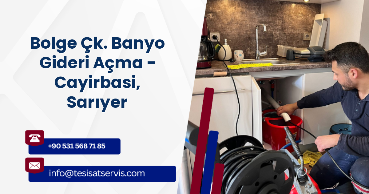 Bolge Çk. Banyo Gideri Açma - Cayirbasi, Sarıyer