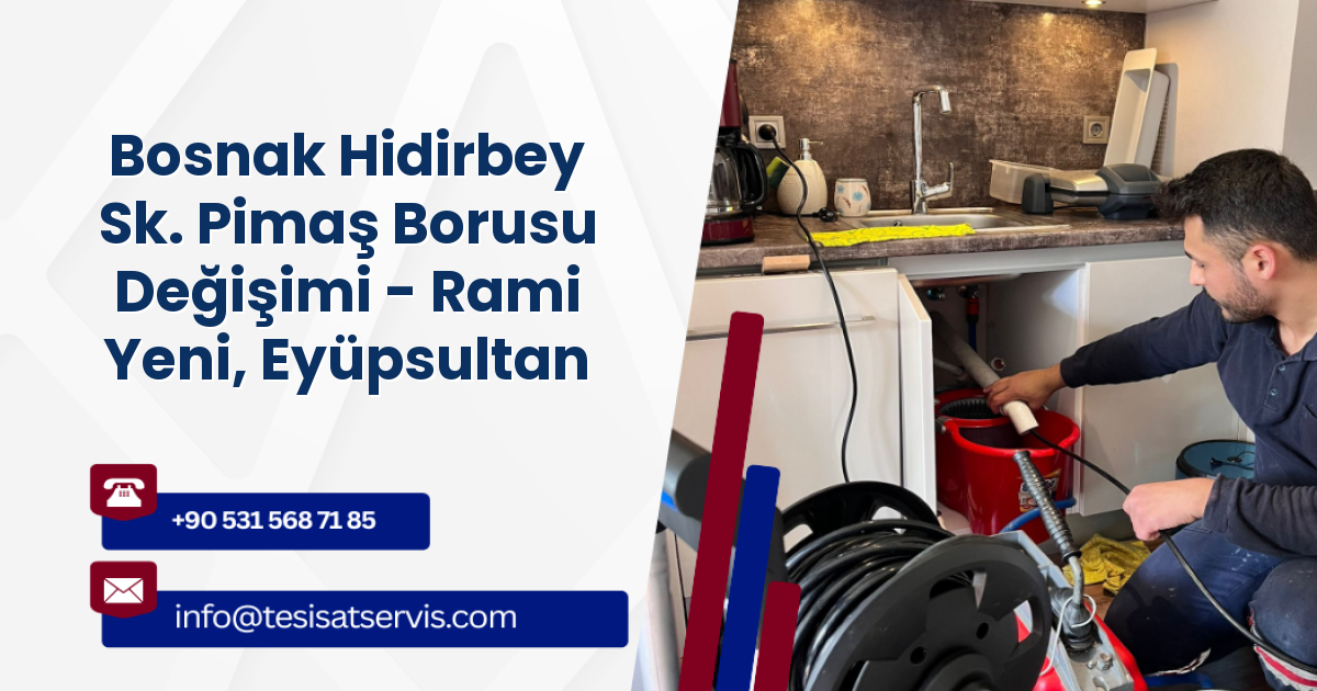 Bosnak Hidirbey Sk. Pimaş Borusu Değişimi - Rami Yeni, Eyüpsultan