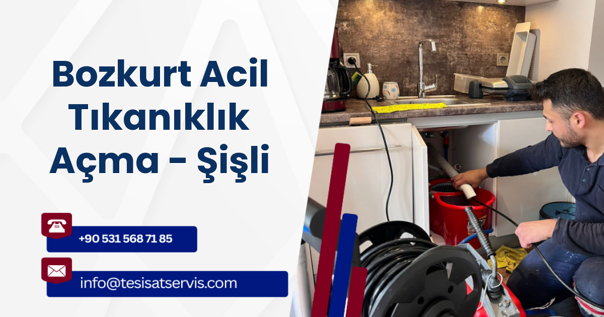 Bozkurt Acil Tıkanıklık Açma - Şişli
