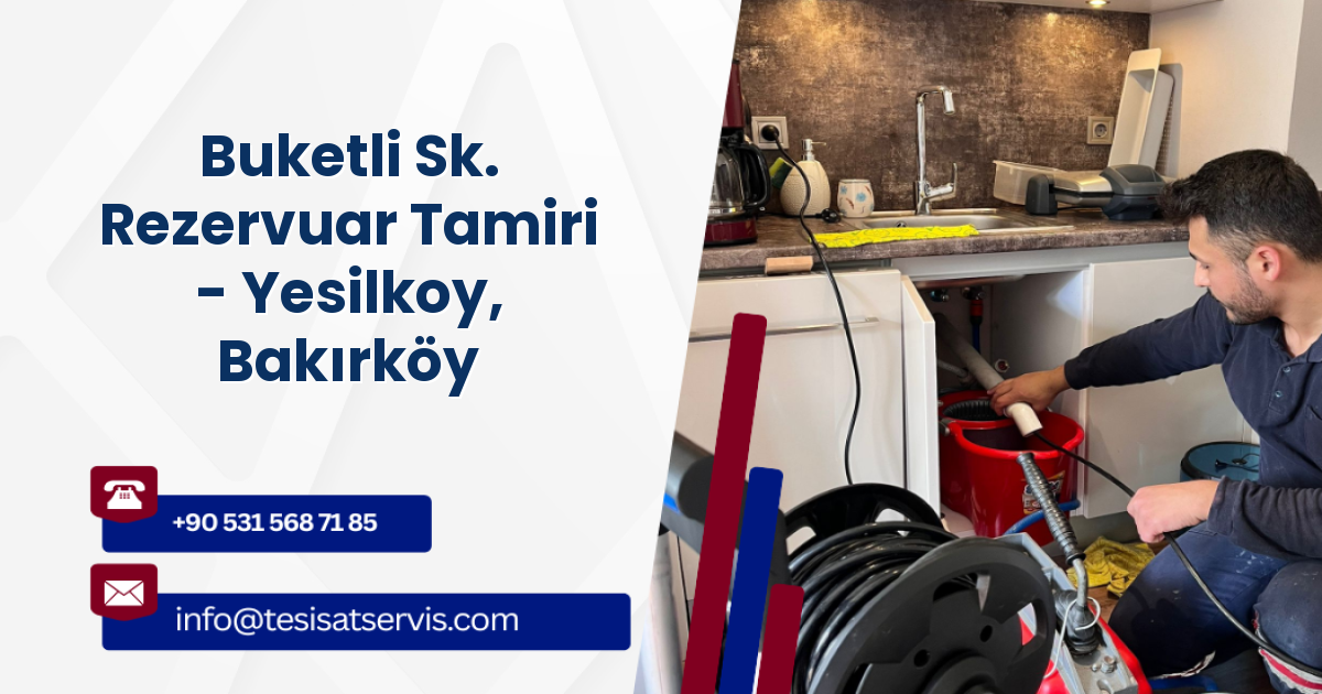 Buketli Sk. Rezervuar Tamiri - Yesilkoy, Bakırköy