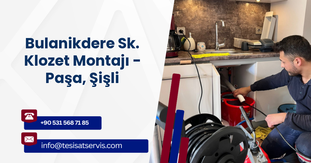 Bulanikdere Sk. Klozet Montajı - Paşa, Şişli