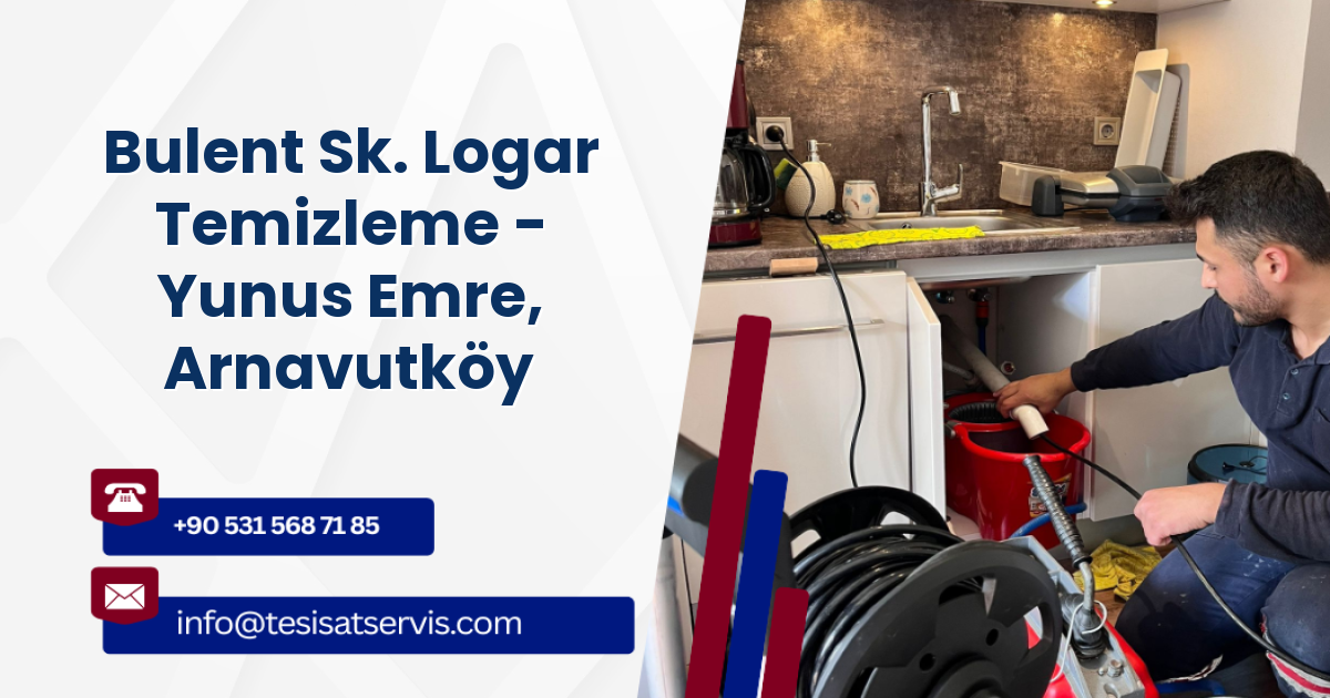 Bulent Sk. Logar Temizleme - Yunus Emre, Arnavutköy
