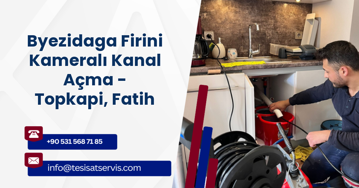 Byezidaga Firini Kameralı Kanal Açma - Topkapi, Fatih