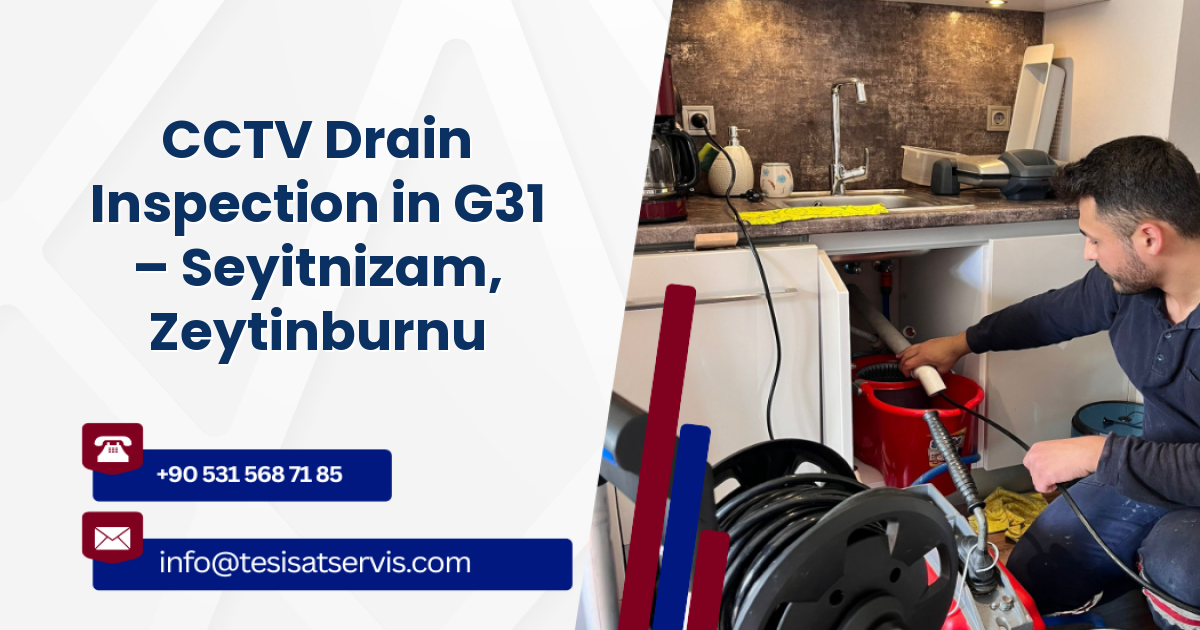 CCTV Drain Inspection in G31 – Seyitnizam, Zeytinburnu