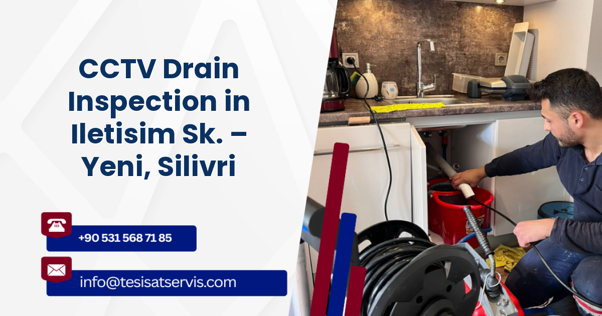CCTV Drain Inspection in Iletisim Sk. – Yeni, Silivri