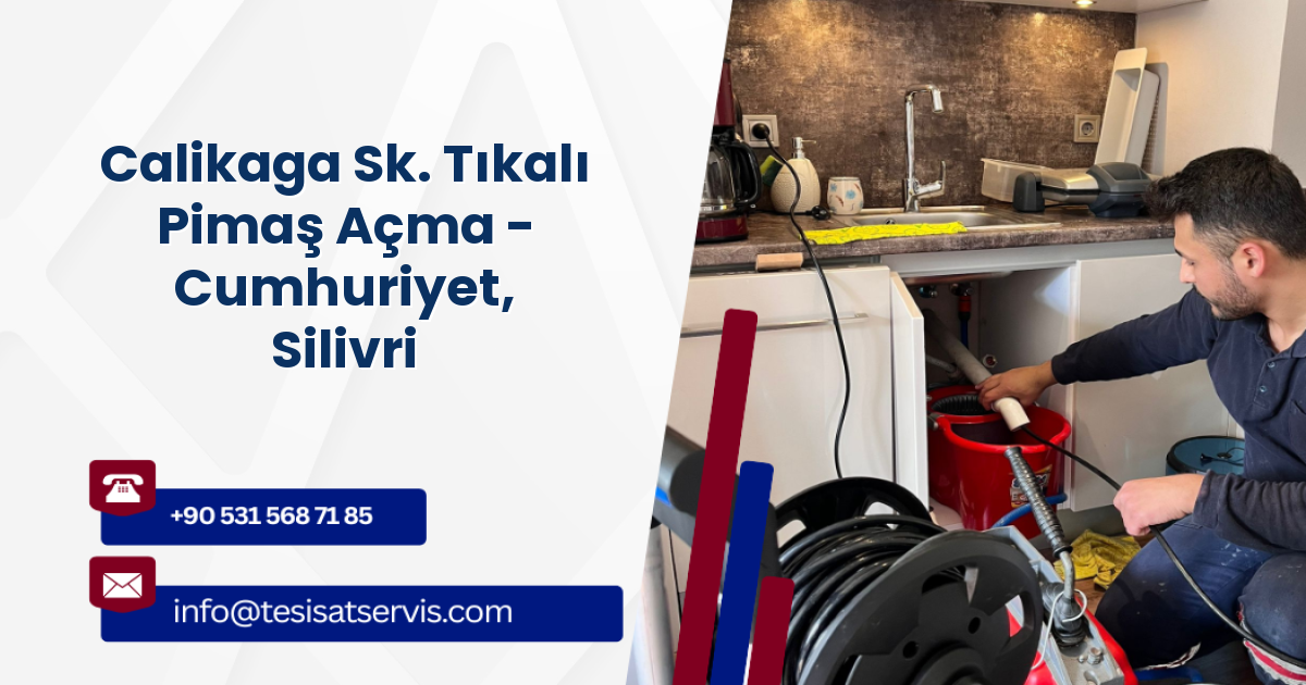 Calikaga Sk. Tıkalı Pimaş Açma - Cumhuriyet, Silivri