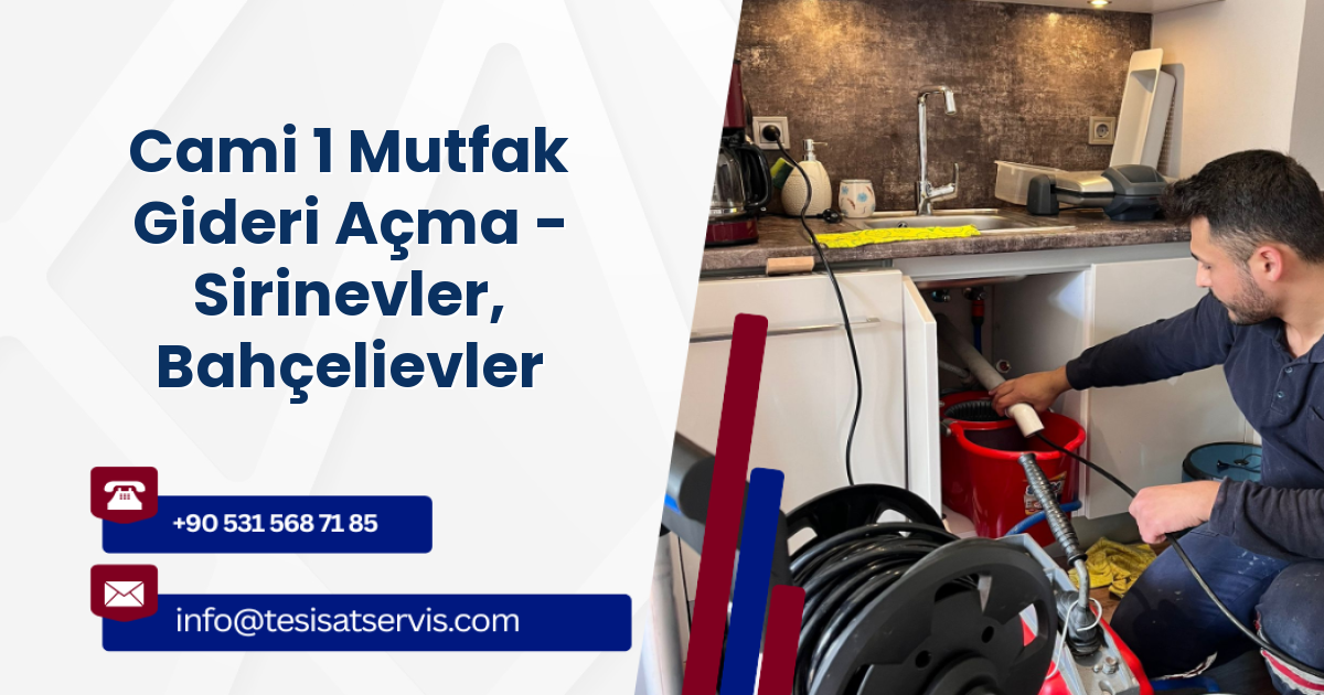 Cami 1 Mutfak Gideri Açma - Sirinevler, Bahçelievler