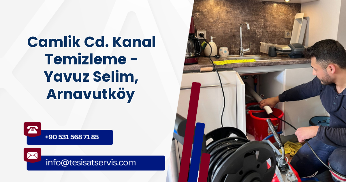 Camlik Cd. Kanal Temizleme - Yavuz Selim, Arnavutköy