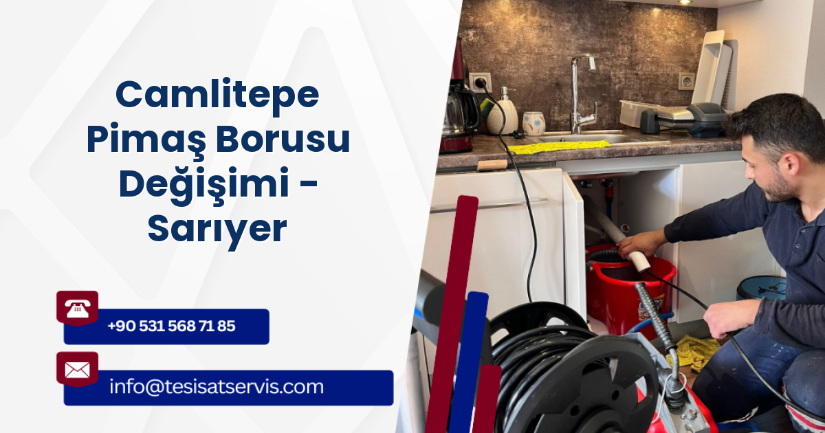Camlitepe Pimaş Borusu Değişimi - Sarıyer