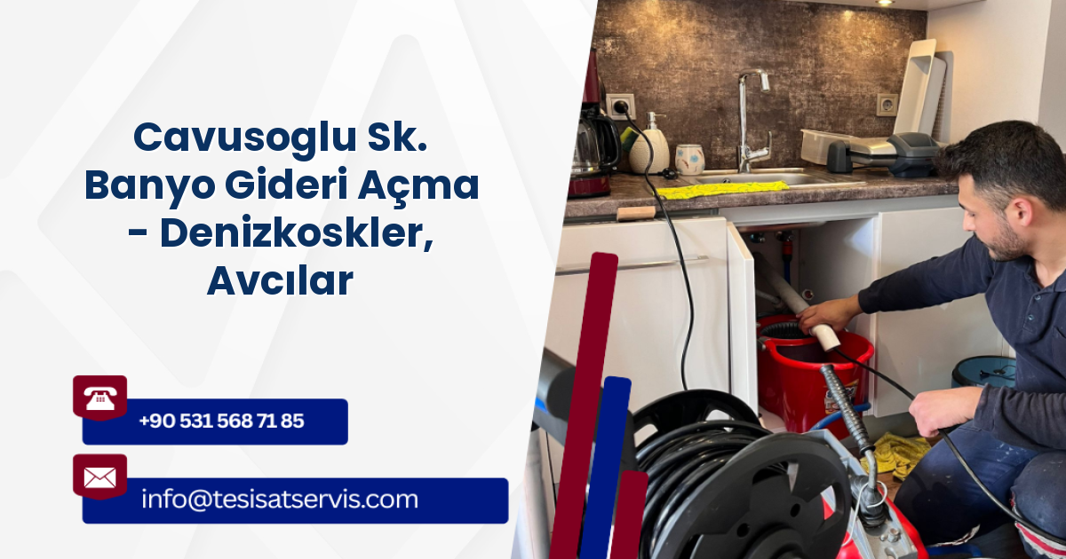 Cavusoglu Sk. Banyo Gideri Açma - Denizkoskler, Avcılar