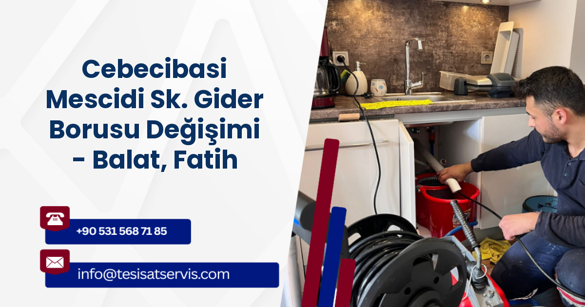 Cebecibasi Mescidi Sk. Gider Borusu Değişimi - Balat, Fatih