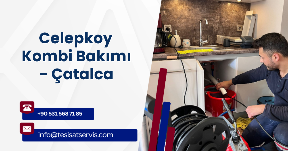 Celepkoy Kombi Bakımı - Çatalca
