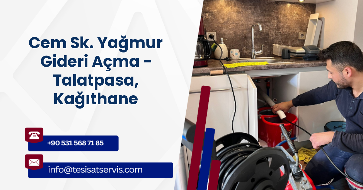 Cem Sk. Yağmur Gideri Açma - Talatpasa, Kağıthane