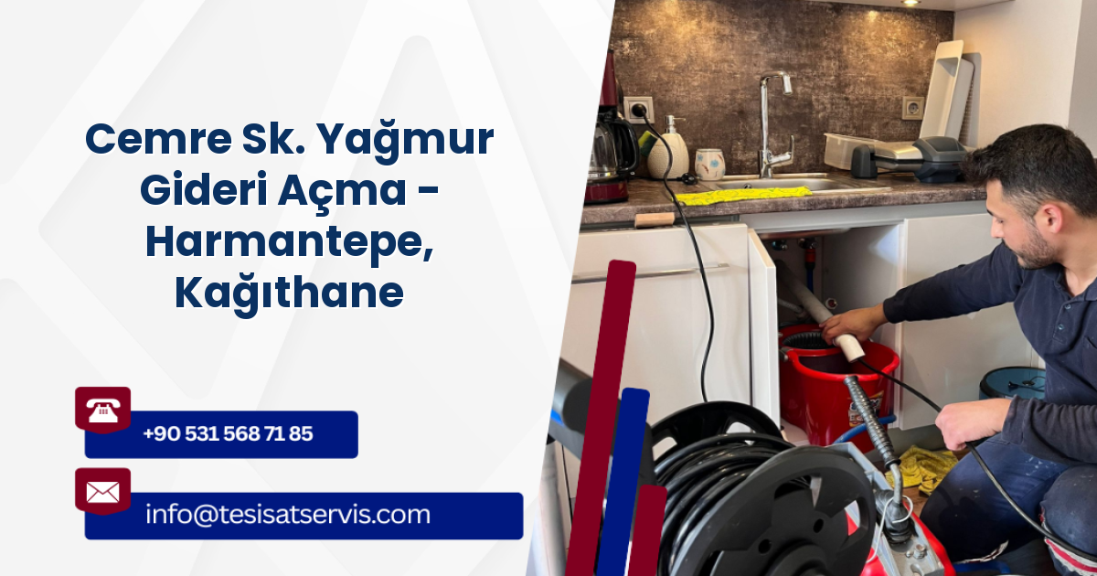 Cemre Sk. Yağmur Gideri Açma - Harmantepe, Kağıthane