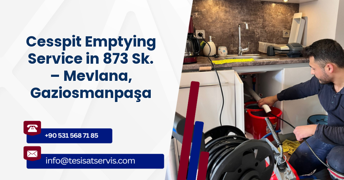 Cesspit Emptying Service in 873 Sk. – Mevlana, Gaziosmanpaşa