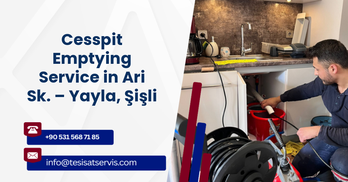 Cesspit Emptying Service in Ari Sk. – Yayla, Şişli