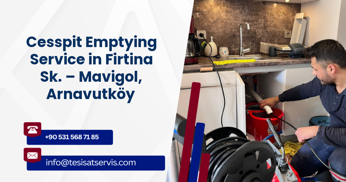 Cesspit Emptying Service in Firtina Sk. – Mavigol, Arnavutköy