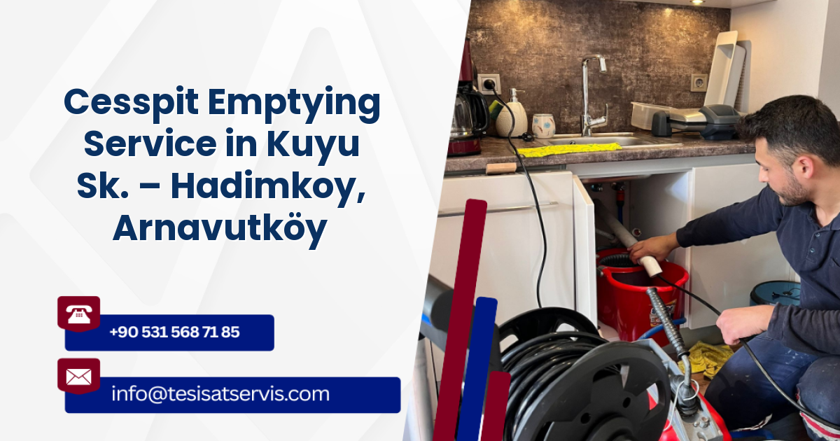 Cesspit Emptying Service in Kuyu Sk. – Hadimkoy, Arnavutköy