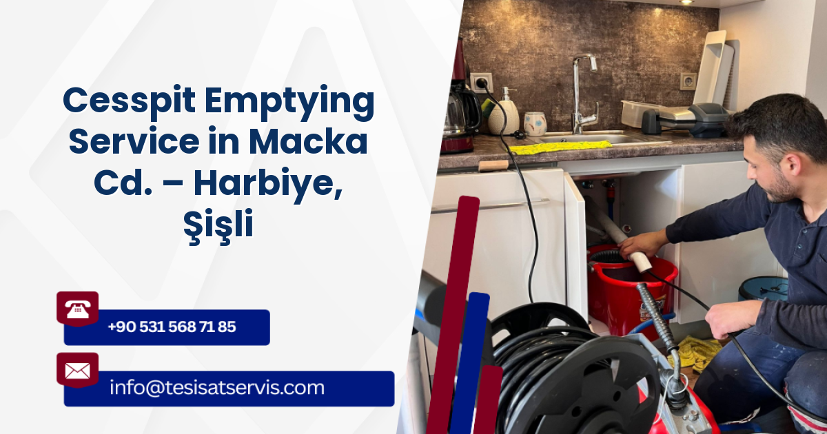 Cesspit Emptying Service in Macka Cd. – Harbiye, Şişli