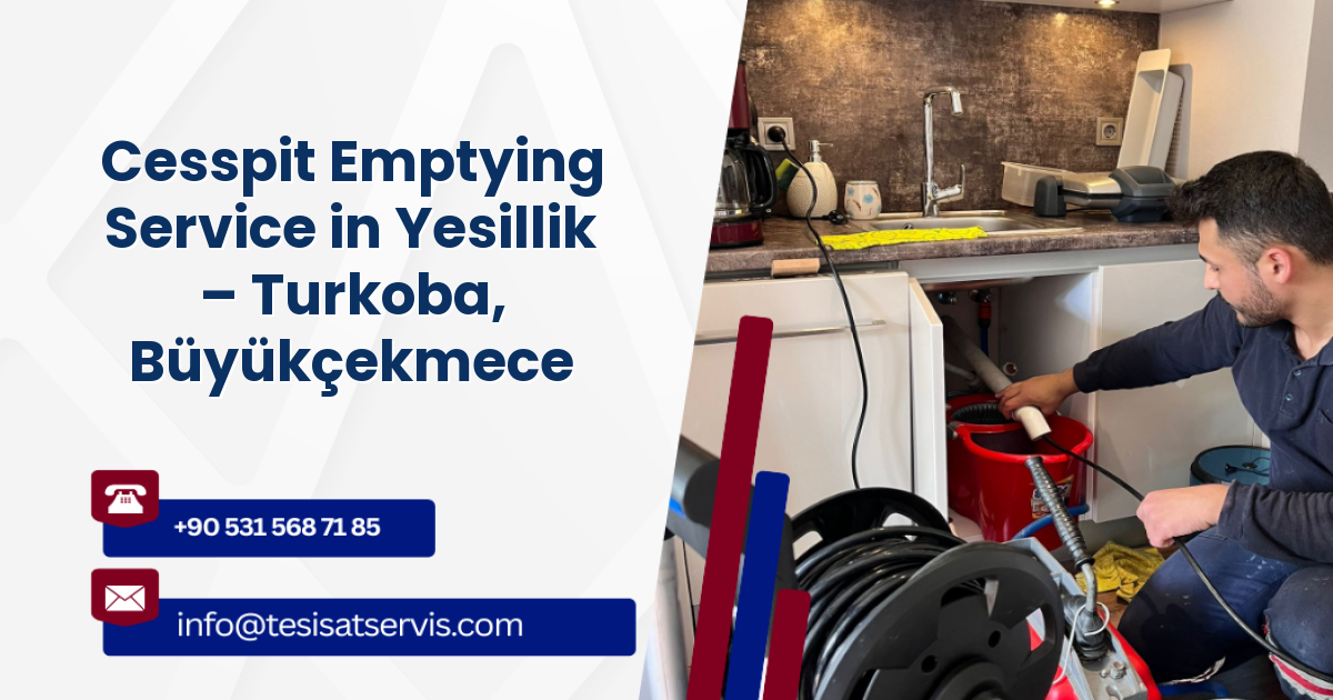 Cesspit Emptying Service in Yesillik – Turkoba, Büyükçekmece