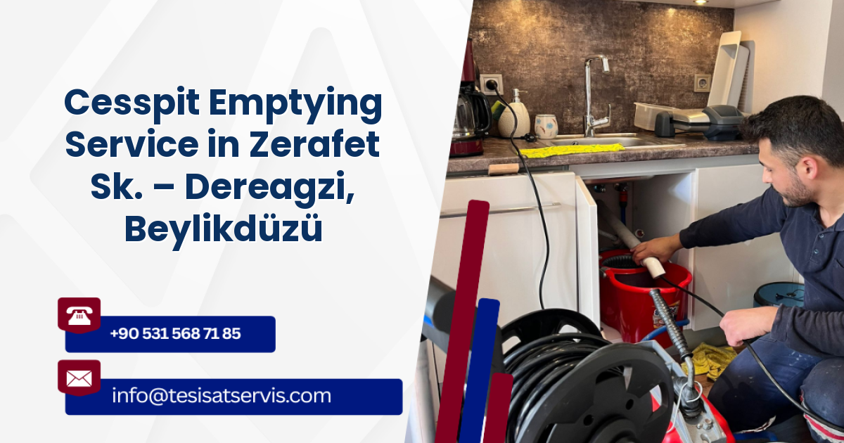 Cesspit Emptying Service in Zerafet Sk. – Dereagzi, Beylikdüzü