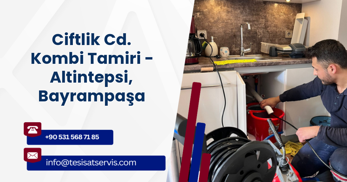 Ciftlik Cd. Kombi Tamiri - Altintepsi, Bayrampaşa