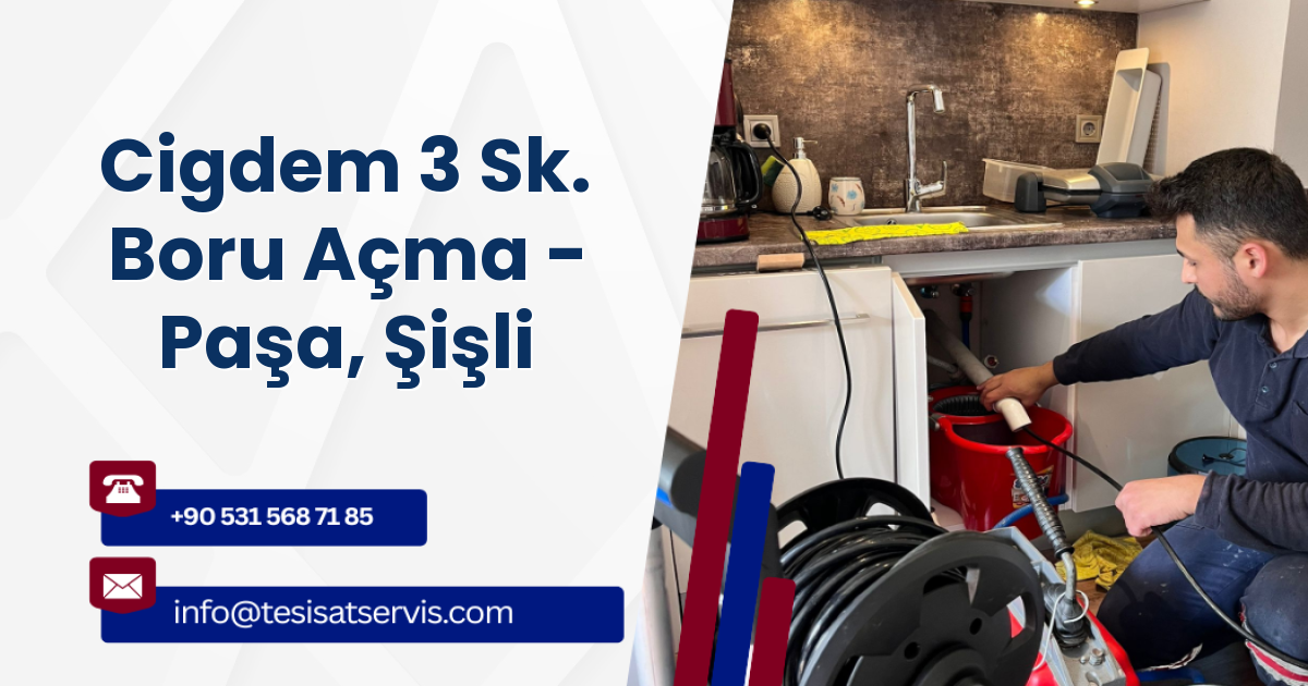 Cigdem 3 Sk. Boru Açma - Paşa, Şişli