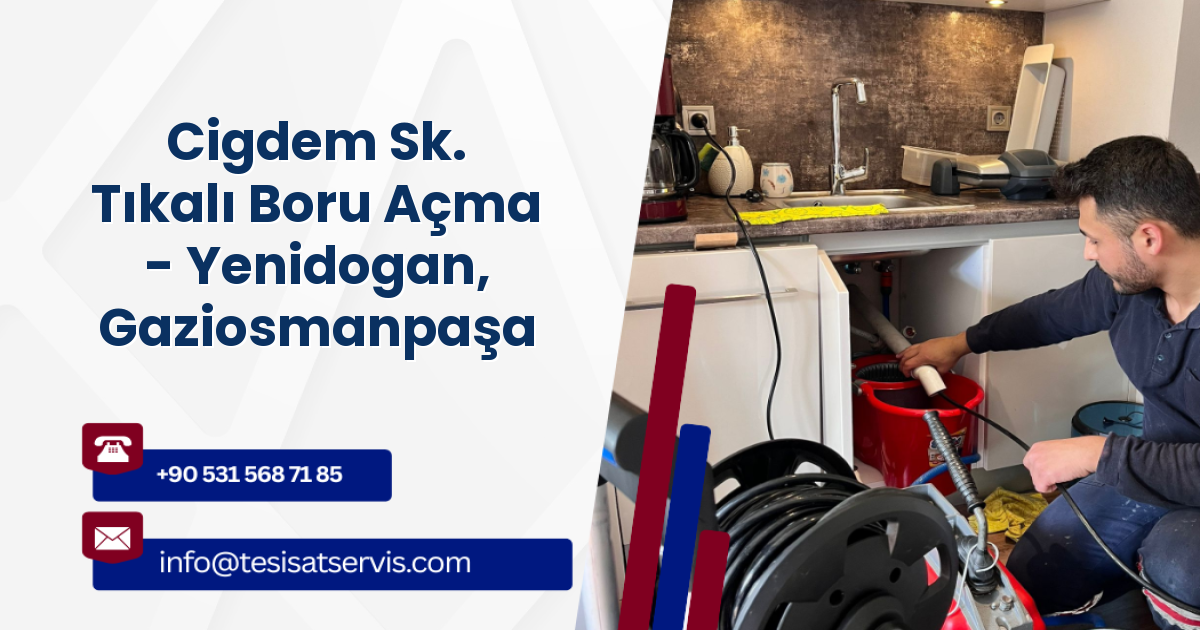 Cigdem Sk. Tıkalı Boru Açma - Yenidogan, Gaziosmanpaşa