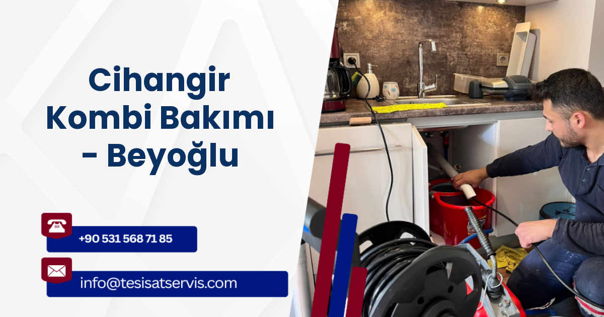 Cihangir Kombi Bakımı - Beyoğlu