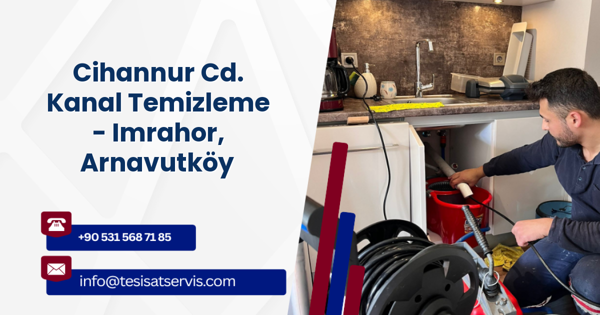 Cihannur Cd. Kanal Temizleme - Imrahor, Arnavutköy