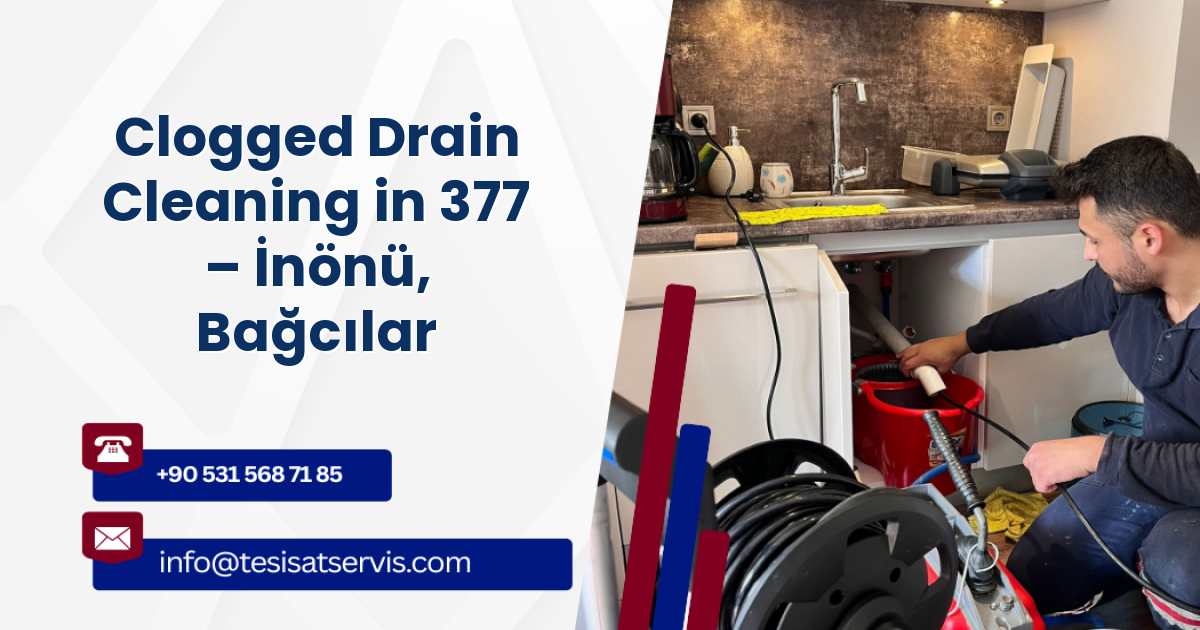 Clogged Drain Cleaning in 377 – İnönü, Bağcılar