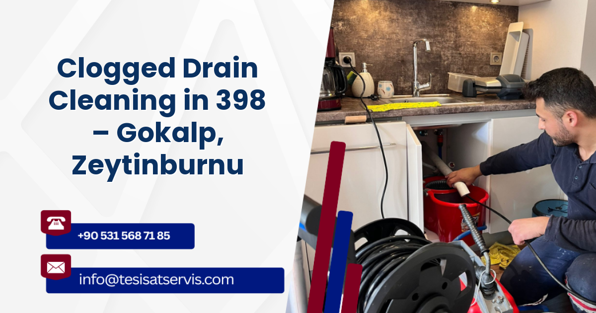Clogged Drain Cleaning in 398 – Gokalp, Zeytinburnu