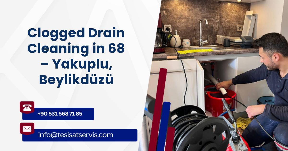 Clogged Drain Cleaning in 68 – Yakuplu, Beylikdüzü