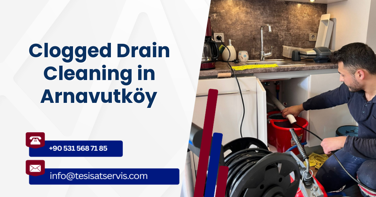 Clogged Drain Cleaning in Arnavutköy