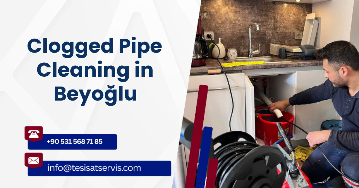 Clogged Pipe Cleaning in Beyoğlu