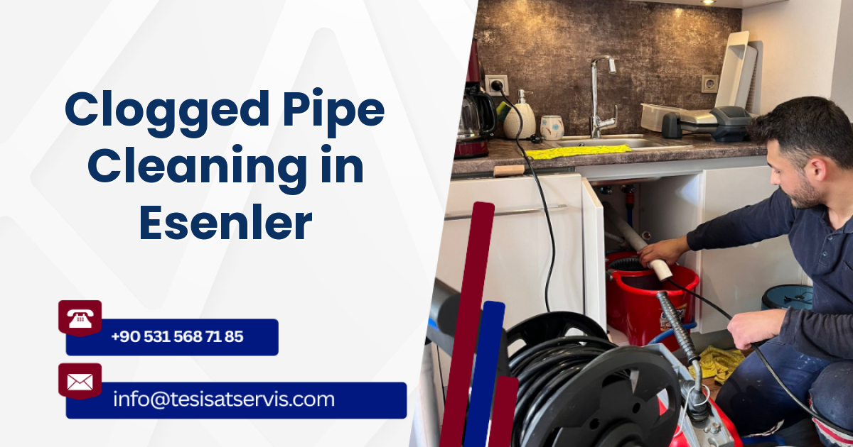 Clogged Pipe Cleaning in Esenler