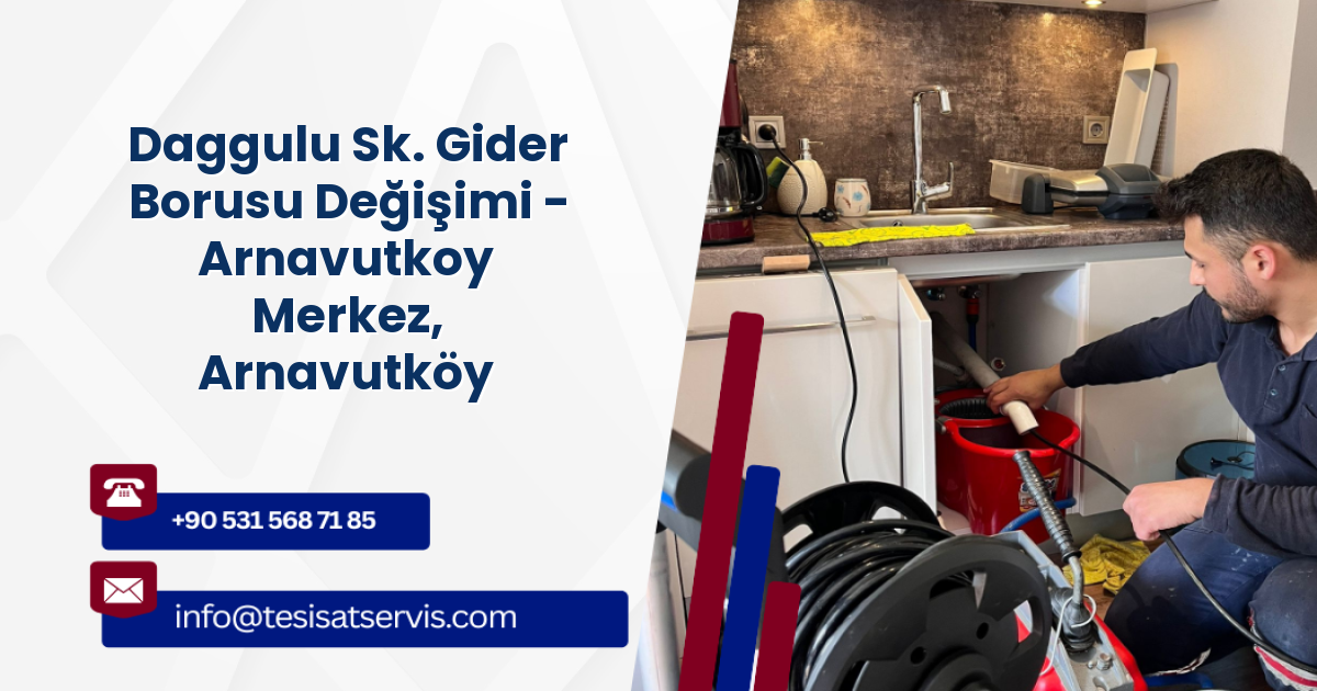 Daggulu Sk. Gider Borusu Değişimi - Arnavutkoy Merkez, Arnavutköy