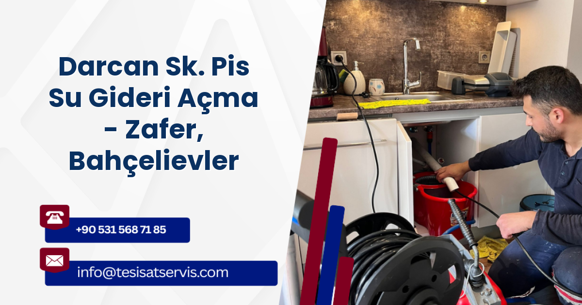 Darcan Sk. Pis Su Gideri Açma - Zafer, Bahçelievler