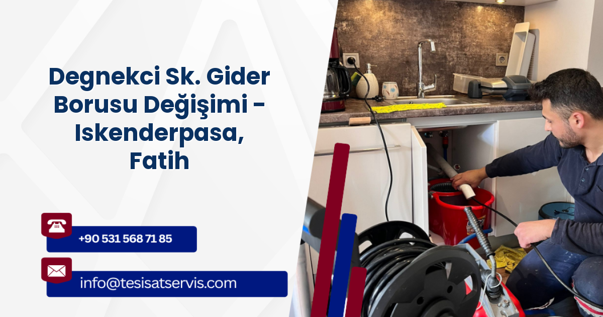 Degnekci Sk. Gider Borusu Değişimi - Iskenderpasa, Fatih